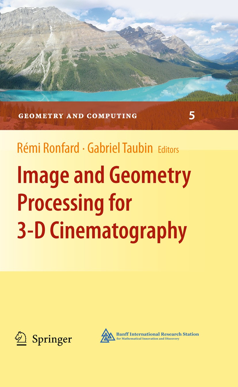 Titlebook: Image and Geometry Processing for 3-D Cinematography; Rémi Ronfard,Gabriel Taubin Book 2010 Springer-Verlag Berlin Heidelberg 2010 compute Titlebook: Image and Geometry Processing for 3-D Cinematography; Rémi Ronfard,Gabriel Taubin Book 2010 Springer-Verlag Berlin Heidelberg 2010 compute