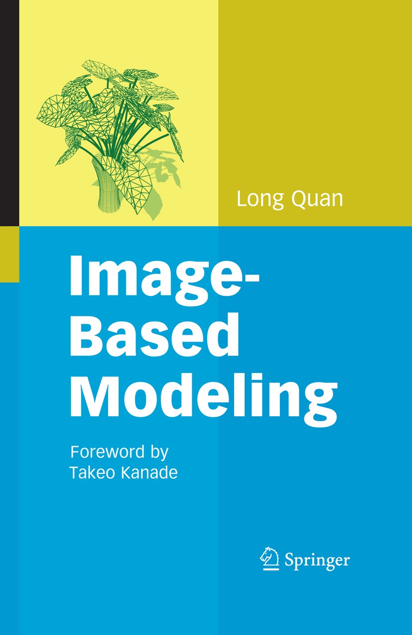 Titlebook: Image-Based Modeling; Long Quan Book 2010 Springer Science+Business Media, LLC 2010 3D modeling.GIS.Google Earth.Image-based rendering.alg Titlebook: Image-Based Modeling; Long Quan Book 2010 Springer Science+Business Media, LLC 2010 3D modeling.GIS.Google Earth.Image-based rendering.alg