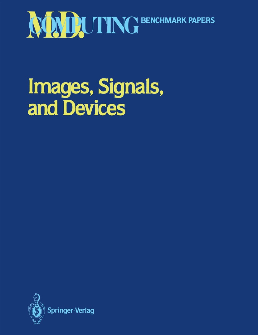 Titlebook: Images, Signals and Devices; Clement J. McDonald Book 1987 Springer-Verlag New York Inc. 1987 Personal.care.electrocardiogram (ECG).manage Titlebook: Images, Signals and Devices; Clement J. McDonald Book 1987 Springer-Verlag New York Inc. 1987 Personal.care.electrocardiogram (ECG).manage