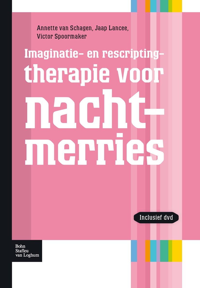 Titlebook: Imaginatie- en rescriptingtherapie voor nachtmerries; Annette Schagen,Jaap Lancee,Victor Spoormaker Book 2012Latest edition Bohn Stafleu v Titlebook: Imaginatie- en rescriptingtherapie voor nachtmerries; Annette Schagen,Jaap Lancee,Victor Spoormaker Book 2012Latest edition Bohn Stafleu v