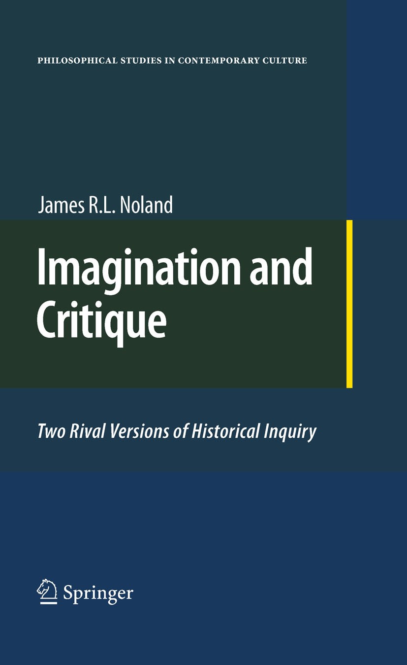Titlebook: Imagination and Critique; Two Rival Versions o James R. L. Noland Book 2010 Springer Science+Business Media B.V. 2010 John Rawls.Karl Marx. Titlebook: Imagination and Critique; Two Rival Versions o James R. L. Noland Book 2010 Springer Science+Business Media B.V. 2010 John Rawls.Karl Marx.