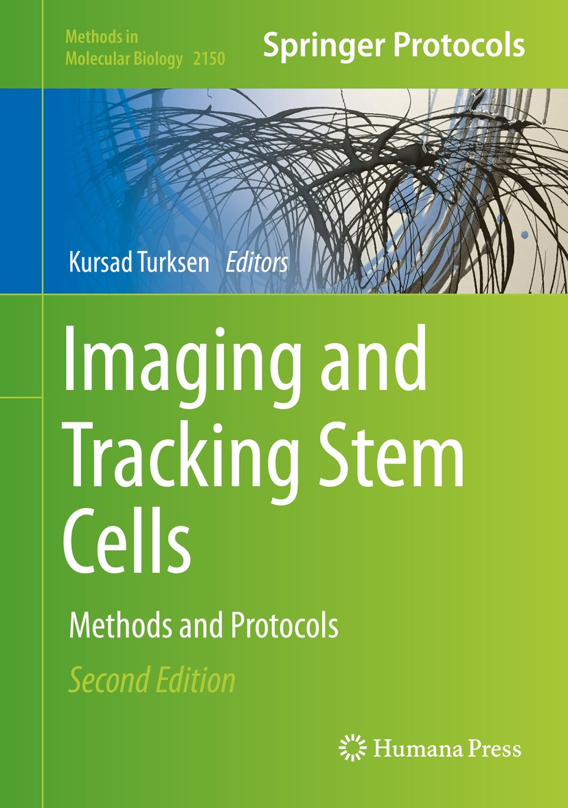 Titlebook: Imaging and Tracking Stem Cells; Methods and Protocol Kursad Turksen Book 2020Latest edition Springer Science+Business Media, LLC, part of Titlebook: Imaging and Tracking Stem Cells; Methods and Protocol Kursad Turksen Book 2020Latest edition Springer Science+Business Media, LLC, part of