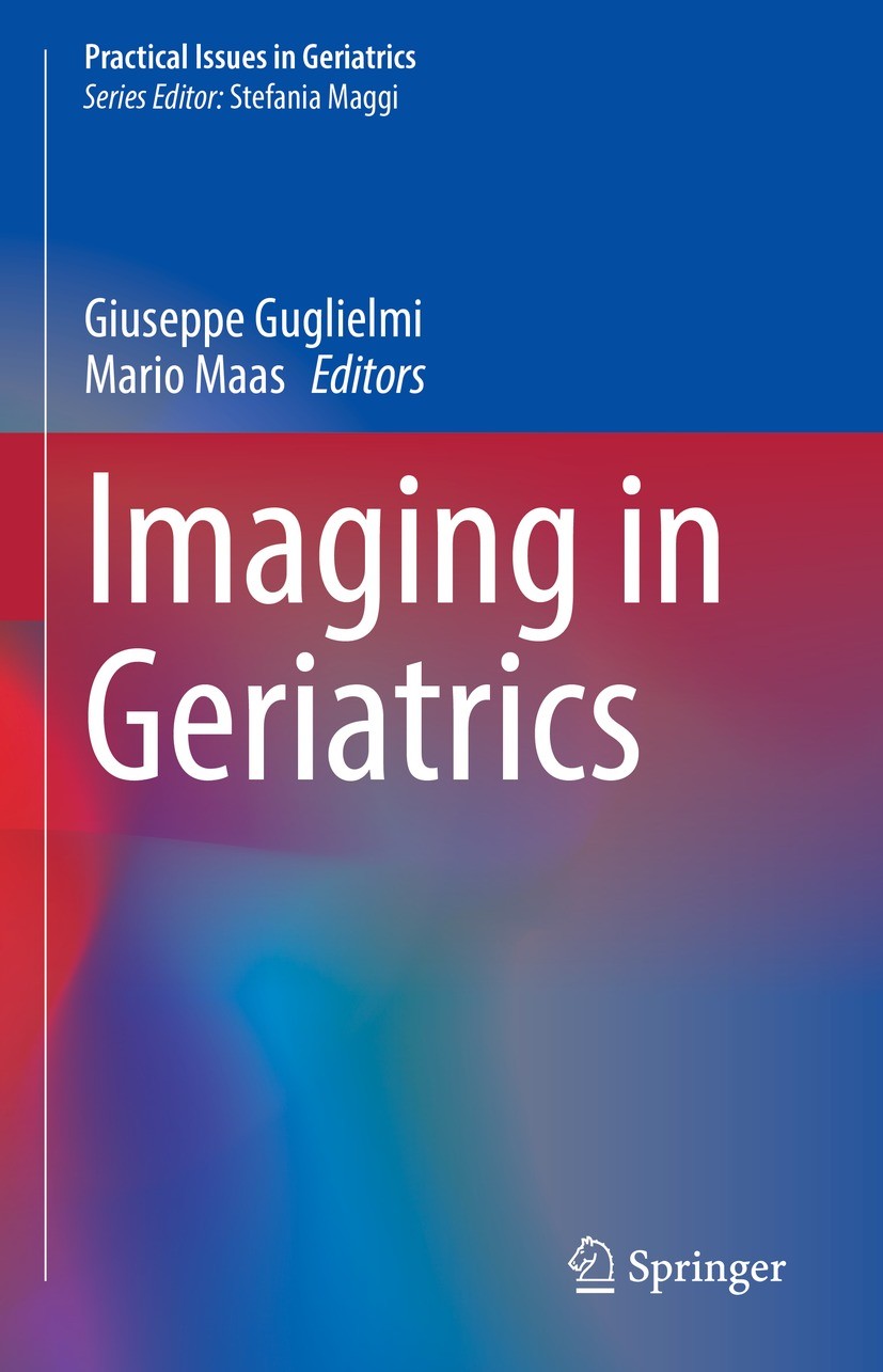 Titlebook: Imaging in Geriatrics; Giuseppe Guglielmi,Mario Maas Book 2023 The Editor(s) (if applicable) and The Author(s), under exclusive license to Titlebook: Imaging in Geriatrics; Giuseppe Guglielmi,Mario Maas Book 2023 The Editor(s) (if applicable) and The Author(s), under exclusive license to