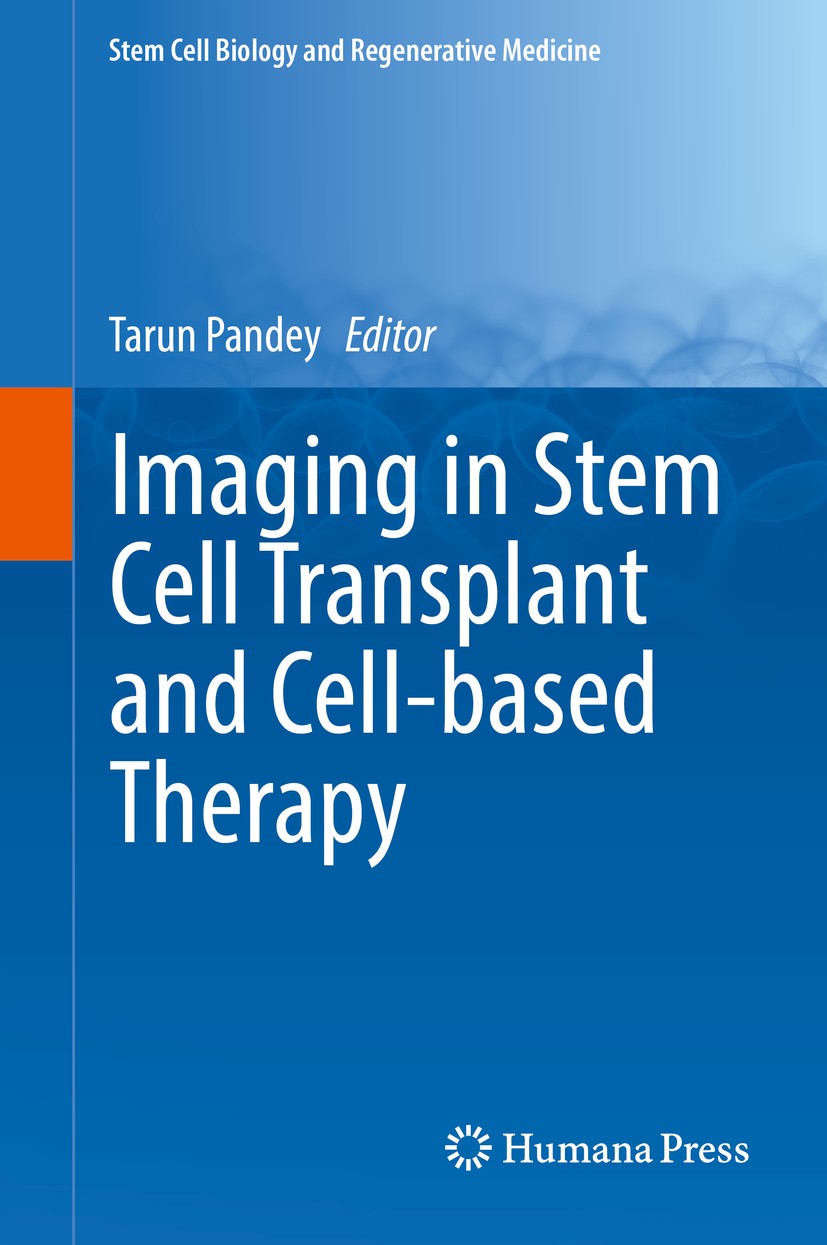 Titlebook: Imaging in Stem Cell Transplant and Cell-based Therapy; Tarun Pandey Book 2017 Springer International Publishing AG 2017 18F-FDG-PET Imagi Titlebook: Imaging in Stem Cell Transplant and Cell-based Therapy; Tarun Pandey Book 2017 Springer International Publishing AG 2017 18F-FDG-PET Imagi