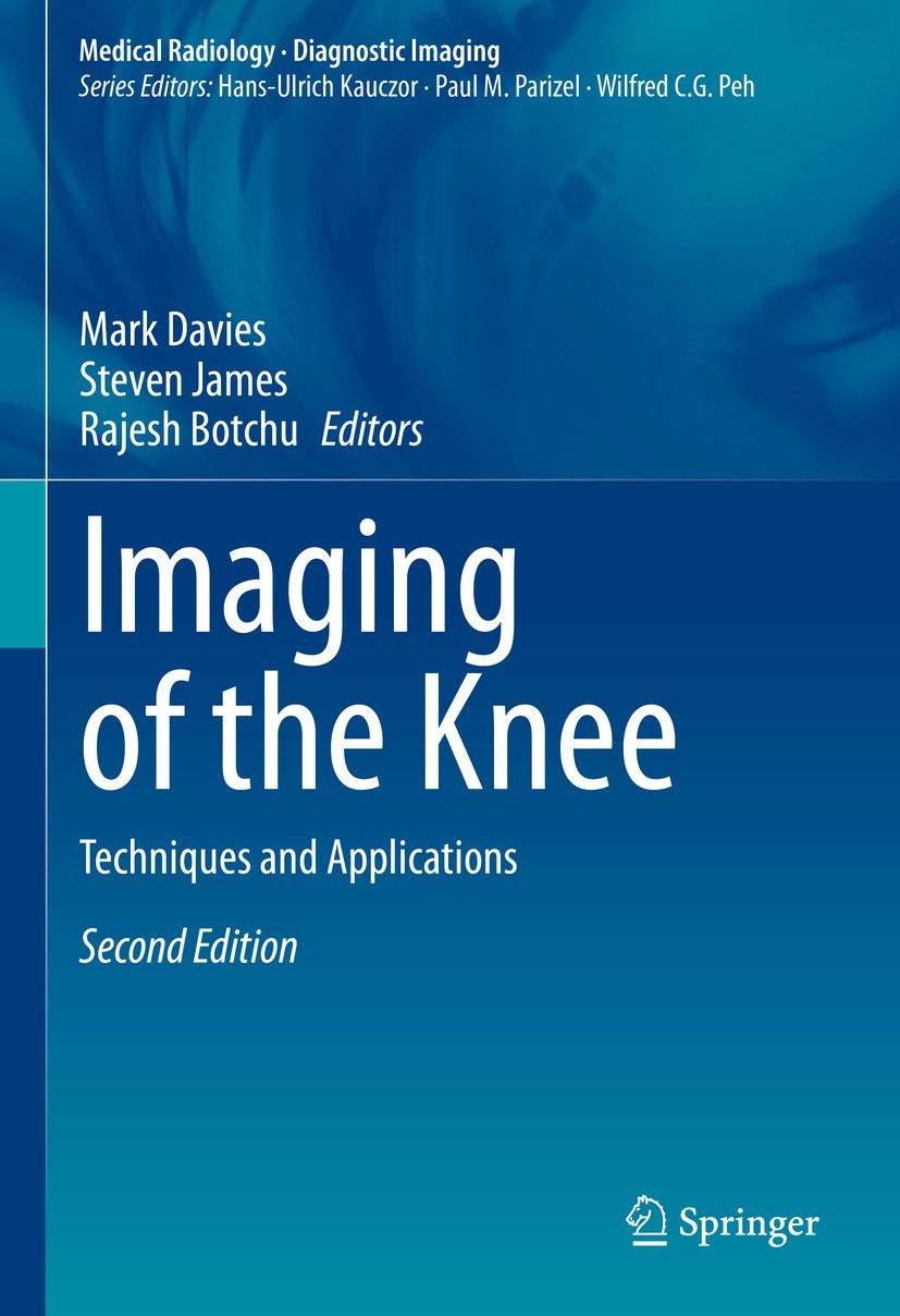 Titlebook: Imaging of the Knee; Techniques and Appli Mark Davies,Steven James,Rajesh Botchu Book 2023Latest edition The Editor(s) (if applicable) and Titlebook: Imaging of the Knee; Techniques and Appli Mark Davies,Steven James,Rajesh Botchu Book 2023Latest edition The Editor(s) (if applicable) and