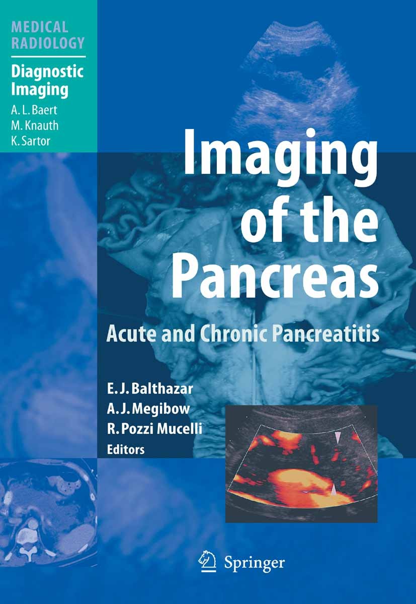 Titlebook: Imaging of the Pancreas; Acute and Chronic Pa Emil J. Balthazar (Professor),Alec J. Megibow (Pro Book 2009 Springer-Verlag Berlin Heidelber Titlebook: Imaging of the Pancreas; Acute and Chronic Pa Emil J. Balthazar (Professor),Alec J. Megibow (Pro Book 2009 Springer-Verlag Berlin Heidelber
