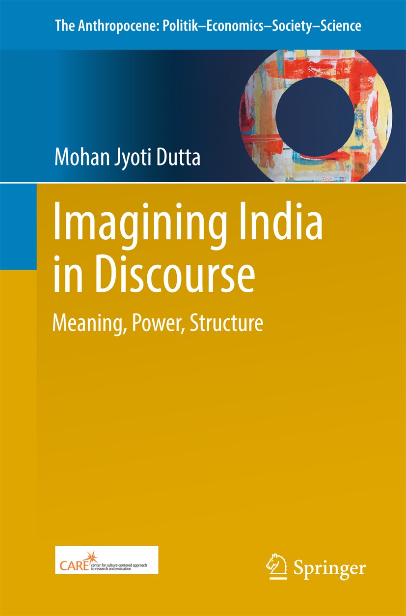 Titlebook: Imagining India in Discourse; Meaning, Power, Stru Mohan Jyoti Dutta Book 2017 The Editor(s) (if applicable) and The Author(s), under exclu Titlebook: Imagining India in Discourse; Meaning, Power, Stru Mohan Jyoti Dutta Book 2017 The Editor(s) (if applicable) and The Author(s), under exclu