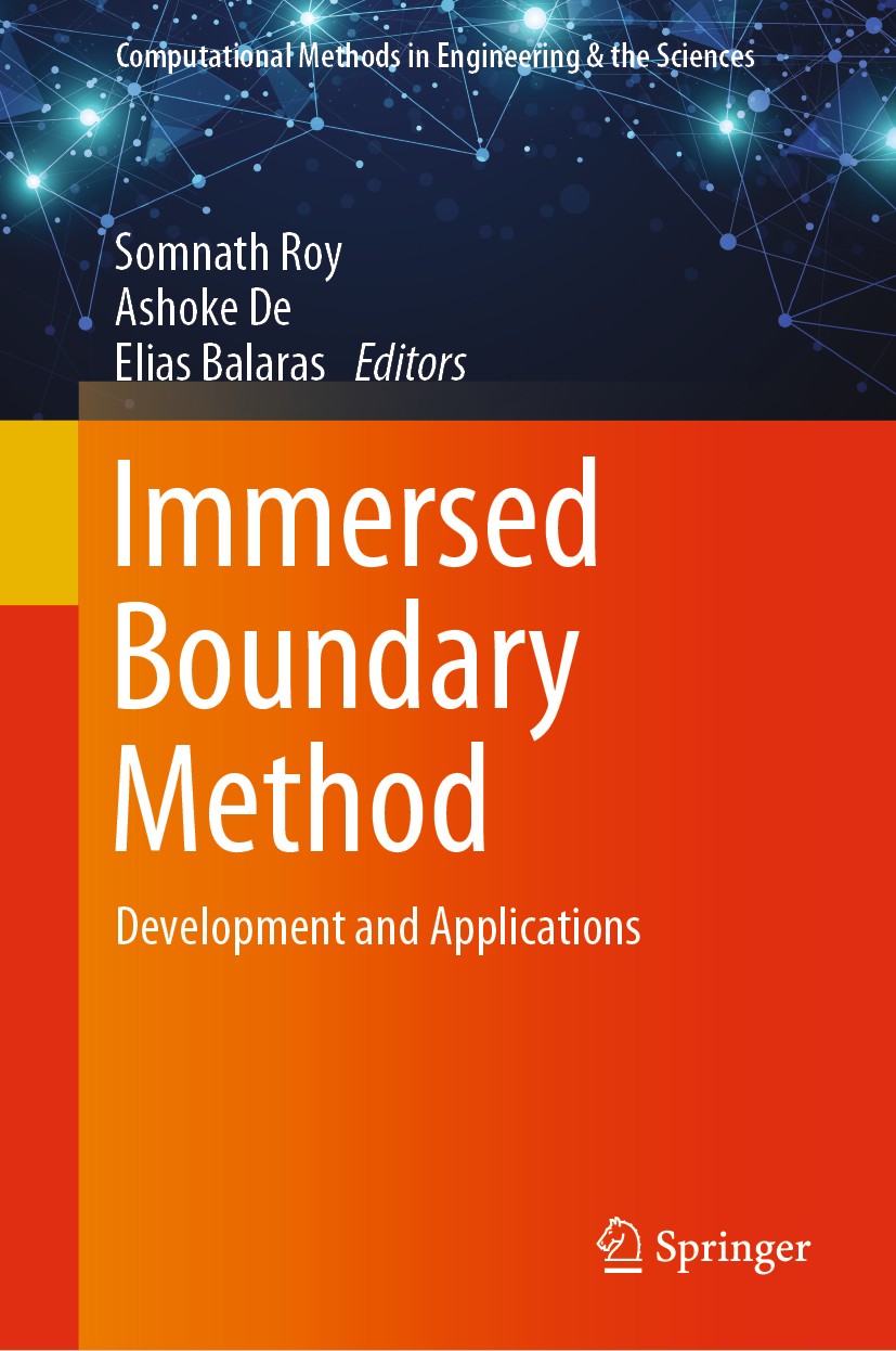 Titlebook: Immersed Boundary Method; Development and Appl Somnath Roy,Ashoke De,Elias Balaras Book 2020 Springer Nature Singapore Pte Ltd. 2020 Immers Titlebook: Immersed Boundary Method; Development and Appl Somnath Roy,Ashoke De,Elias Balaras Book 2020 Springer Nature Singapore Pte Ltd. 2020 Immers