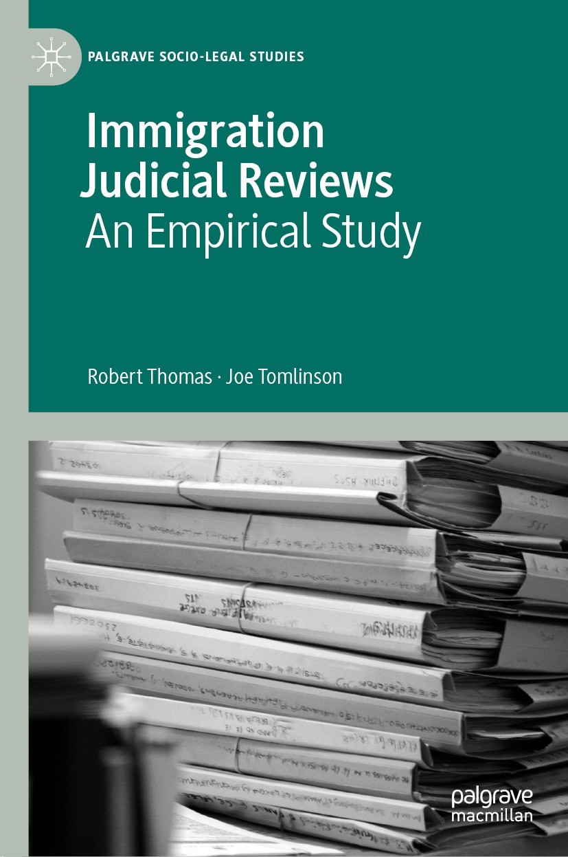 Titlebook: Immigration Judicial Reviews; An Empirical Study Robert Thomas,Joe Tomlinson Book 2021 The Editor(s) (if applicable) and The Author(s), und Titlebook: Immigration Judicial Reviews; An Empirical Study Robert Thomas,Joe Tomlinson Book 2021 The Editor(s) (if applicable) and The Author(s), und