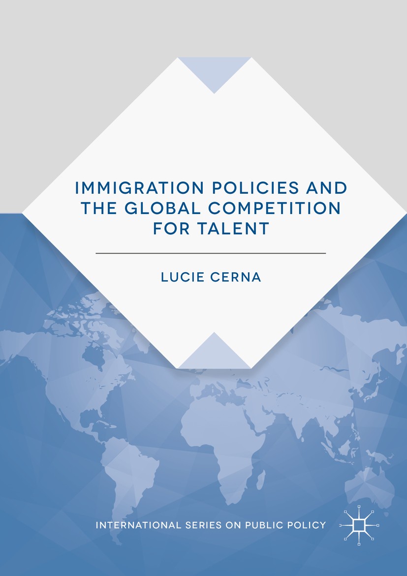 Titlebook: Immigration Policies and the Global Competition for Talent; Lucie Cerna Book 2016 The Editor(s) (if applicable) and The Author(s) 2016 OEC Titlebook: Immigration Policies and the Global Competition for Talent; Lucie Cerna Book 2016 The Editor(s) (if applicable) and The Author(s) 2016 OEC