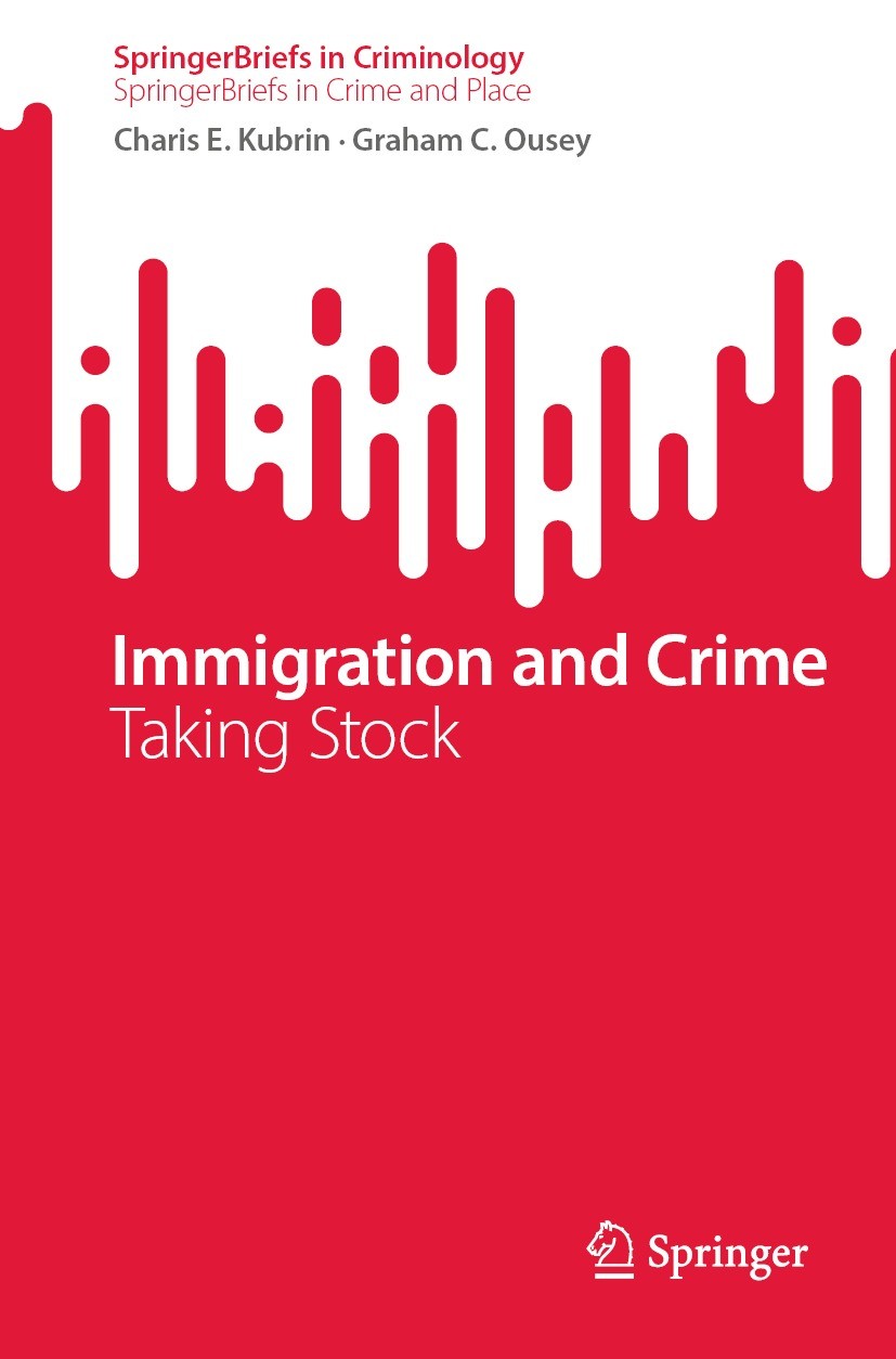 Titlebook: Immigration and Crime; Taking Stock Charis E. Kubrin,Graham C. Ousey Book 2023 The Author(s), under exclusive license to Springer Nature Sw Titlebook: Immigration and Crime; Taking Stock Charis E. Kubrin,Graham C. Ousey Book 2023 The Author(s), under exclusive license to Springer Nature Sw