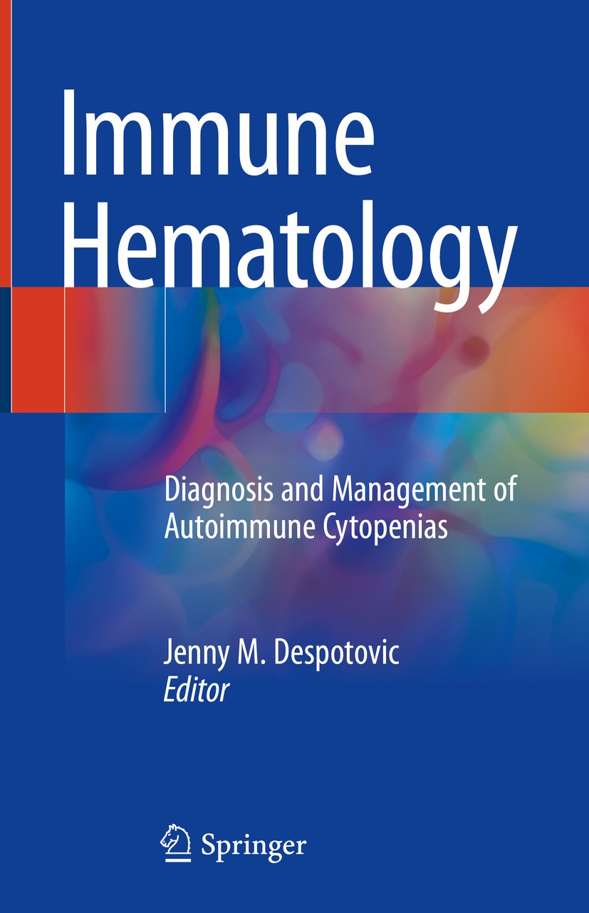 Titlebook: Immune Hematology; Diagnosis and Manage Jenny M. Despotovic Book 2018 Springer International Publishing AG, part of Springer Nature 2018 im Titlebook: Immune Hematology; Diagnosis and Manage Jenny M. Despotovic Book 2018 Springer International Publishing AG, part of Springer Nature 2018 im