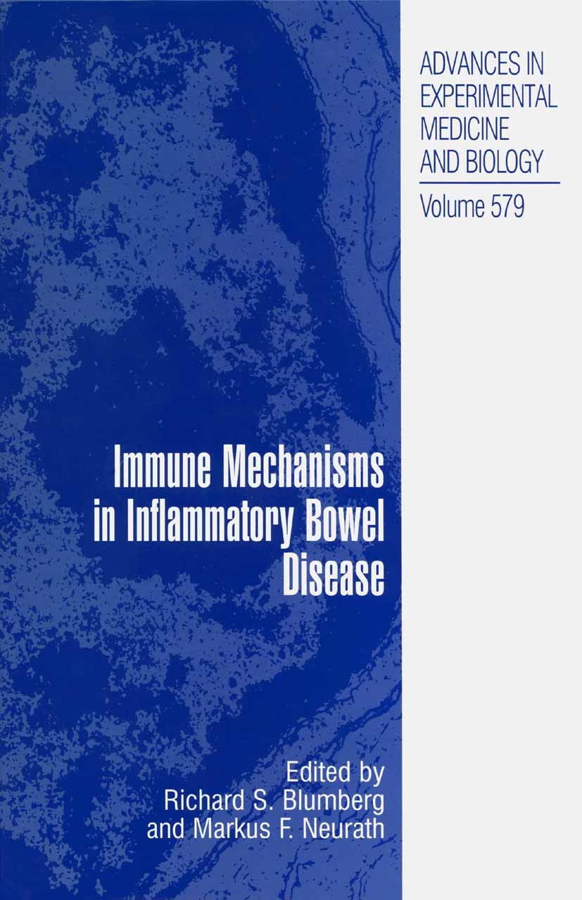 Titlebook: Immune Mechanisms in Inflammatory Bowel Disease; Richard S. Blumberg,Markus F. Neurath Book 2006 The Editor(s) (if applicable) and The Aut Titlebook: Immune Mechanisms in Inflammatory Bowel Disease; Richard S. Blumberg,Markus F. Neurath Book 2006 The Editor(s) (if applicable) and The Aut