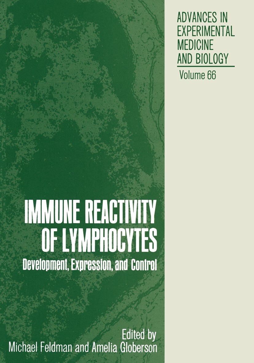 Titlebook: Immune Reactivity of Lymphocytes; Development, Express Michael Feldman,Amiela Globerson Book 1976 The Editor(s) (if applicable) and The Aut Titlebook: Immune Reactivity of Lymphocytes; Development, Express Michael Feldman,Amiela Globerson Book 1976 The Editor(s) (if applicable) and The Aut