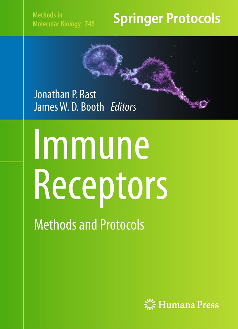 Titlebook: Immune Receptors; Methods and Protocol Jonathan P. Rast,James W.D. Booth Book 2011 Springer Science+Business Media, LLC 2011 Cell biology.D Titlebook: Immune Receptors; Methods and Protocol Jonathan P. Rast,James W.D. Booth Book 2011 Springer Science+Business Media, LLC 2011 Cell biology.D