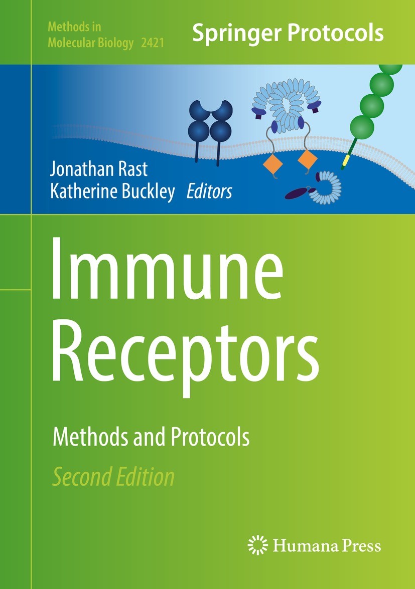 Titlebook: Immune Receptors; Methods and Protocol Jonathan Rast,Katherine Buckley Book 2022Latest edition Springer Science+Business Media, LLC, part o Titlebook: Immune Receptors; Methods and Protocol Jonathan Rast,Katherine Buckley Book 2022Latest edition Springer Science+Business Media, LLC, part o