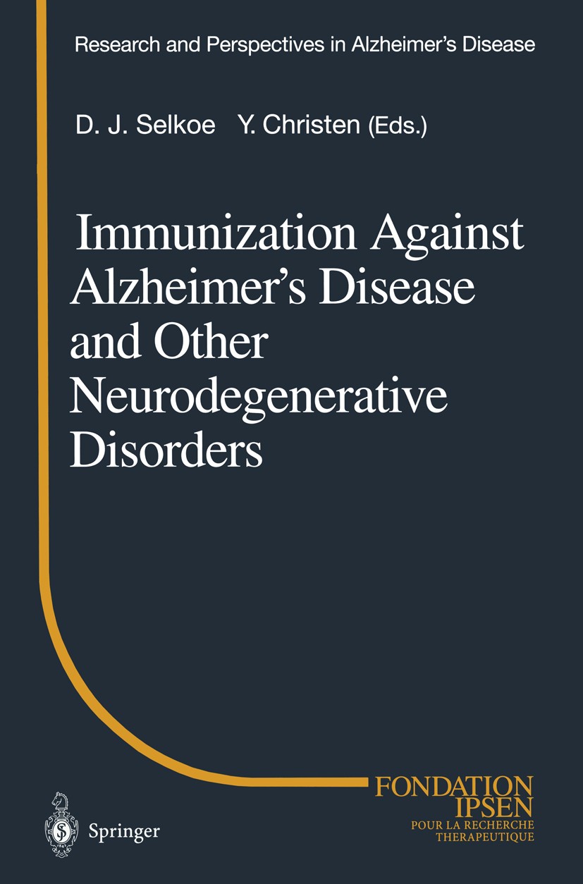 Titlebook: Immunization Against Alzheimer’s Disease and Other Neurodegenerative Disorders; Dennis J. Selkoe,Yves Christen Conference proceedings 2003 Titlebook: Immunization Against Alzheimer’s Disease and Other Neurodegenerative Disorders; Dennis J. Selkoe,Yves Christen Conference proceedings 2003