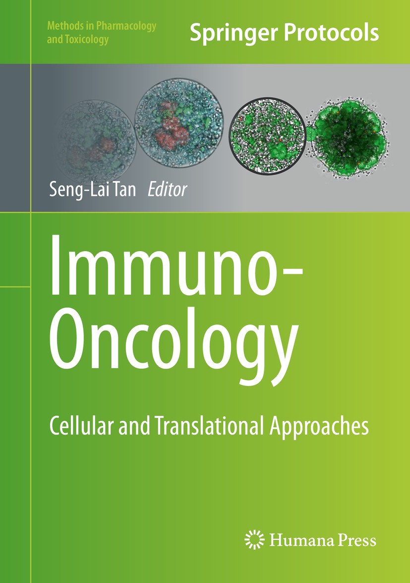 Titlebook: Immuno-Oncology; Cellular and Transla Seng-Lai Tan Book 2020 Springer Science+Business Media, LLC, part of Springer Nature 2020 Cancer immu Titlebook: Immuno-Oncology; Cellular and Transla Seng-Lai Tan Book 2020 Springer Science+Business Media, LLC, part of Springer Nature 2020 Cancer immu