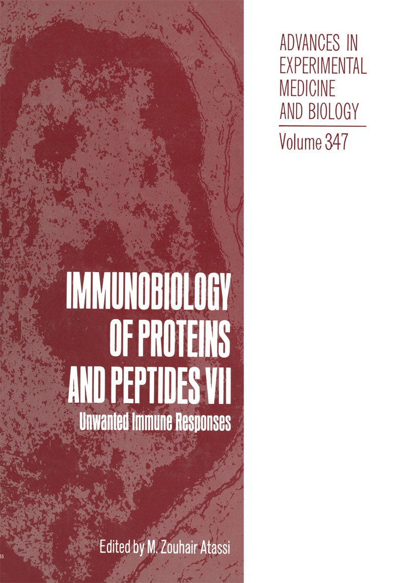 Titlebook: Immunobiology of Proteins and Peptides VII; Unwanted Immune Resp M. Zouhair Atassi Book 1994 The Editor(s) (if applicable) and The Author(s Titlebook: Immunobiology of Proteins and Peptides VII; Unwanted Immune Resp M. Zouhair Atassi Book 1994 The Editor(s) (if applicable) and The Author(s