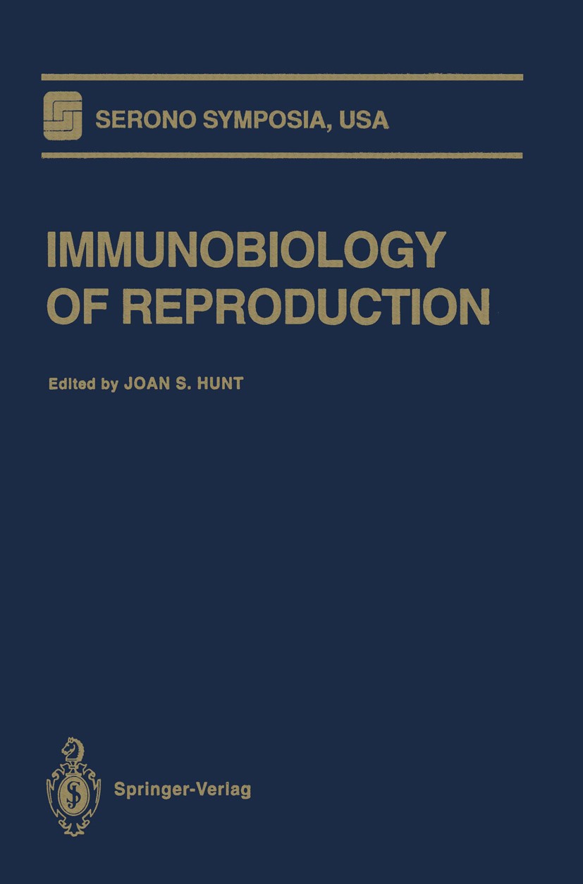 Titlebook: Immunobiology of Reproduction; Joan S. Hunt (Chairman) Conference proceedings 1994 Springer-Verlag New York, Inc. 1994 Immune System.Immun Titlebook: Immunobiology of Reproduction; Joan S. Hunt (Chairman) Conference proceedings 1994 Springer-Verlag New York, Inc. 1994 Immune System.Immun