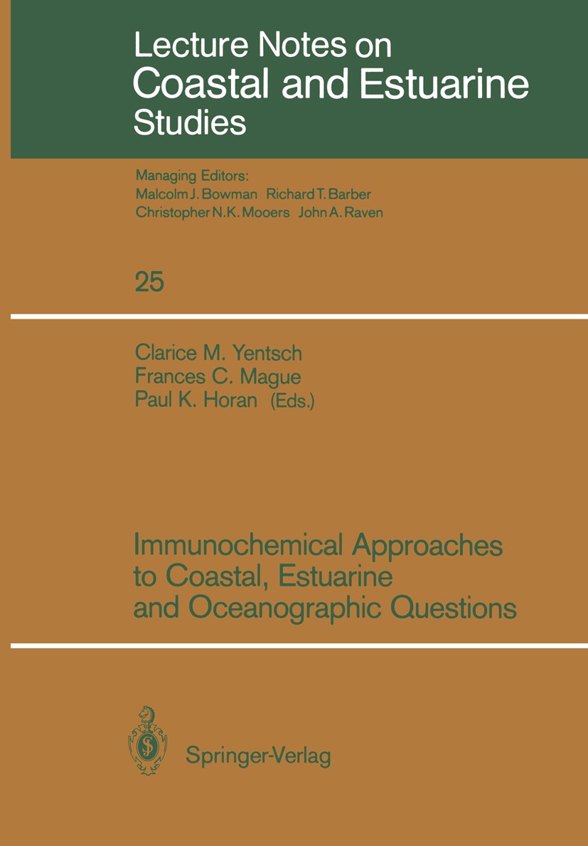 Titlebook: Immunochemical Approaches to Coastal, Estuarine and Oceanographic Questions; Clarice M. Yentsch,Frances C. Mague,Paul K. Horan Conference Titlebook: Immunochemical Approaches to Coastal, Estuarine and Oceanographic Questions; Clarice M. Yentsch,Frances C. Mague,Paul K. Horan Conference