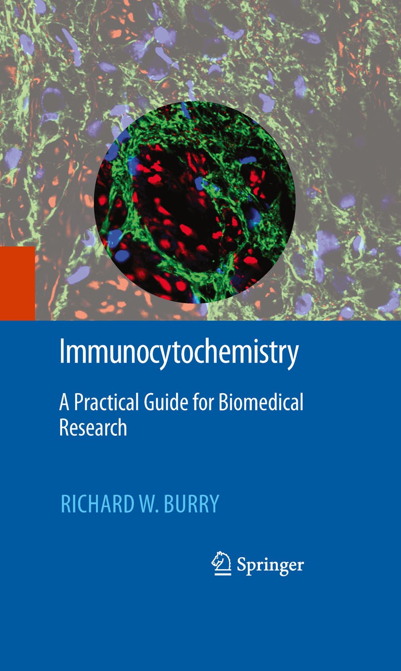 Titlebook: Immunocytochemistry; A Practical Guide fo Richard W. Burry Textbook 2010 Springer-Verlag New York 2010 applications.base.burry.development. Titlebook: Immunocytochemistry; A Practical Guide fo Richard W. Burry Textbook 2010 Springer-Verlag New York 2010 applications.base.burry.development.