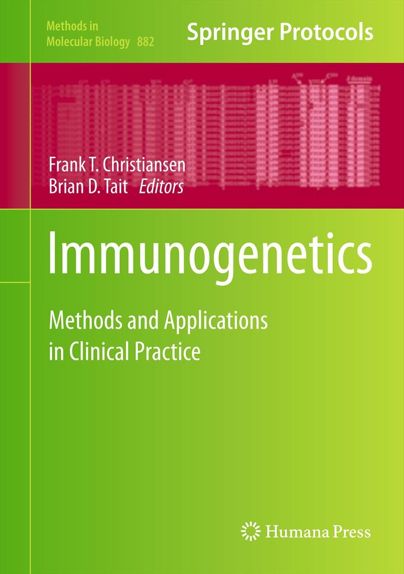 Titlebook: Immunogenetics; Methods and Applicat Frank T. Christiansen,Brian D. Tait Book 2012 Springer Science+Business Media New York 2012 DNA sequen Titlebook: Immunogenetics; Methods and Applicat Frank T. Christiansen,Brian D. Tait Book 2012 Springer Science+Business Media New York 2012 DNA sequen