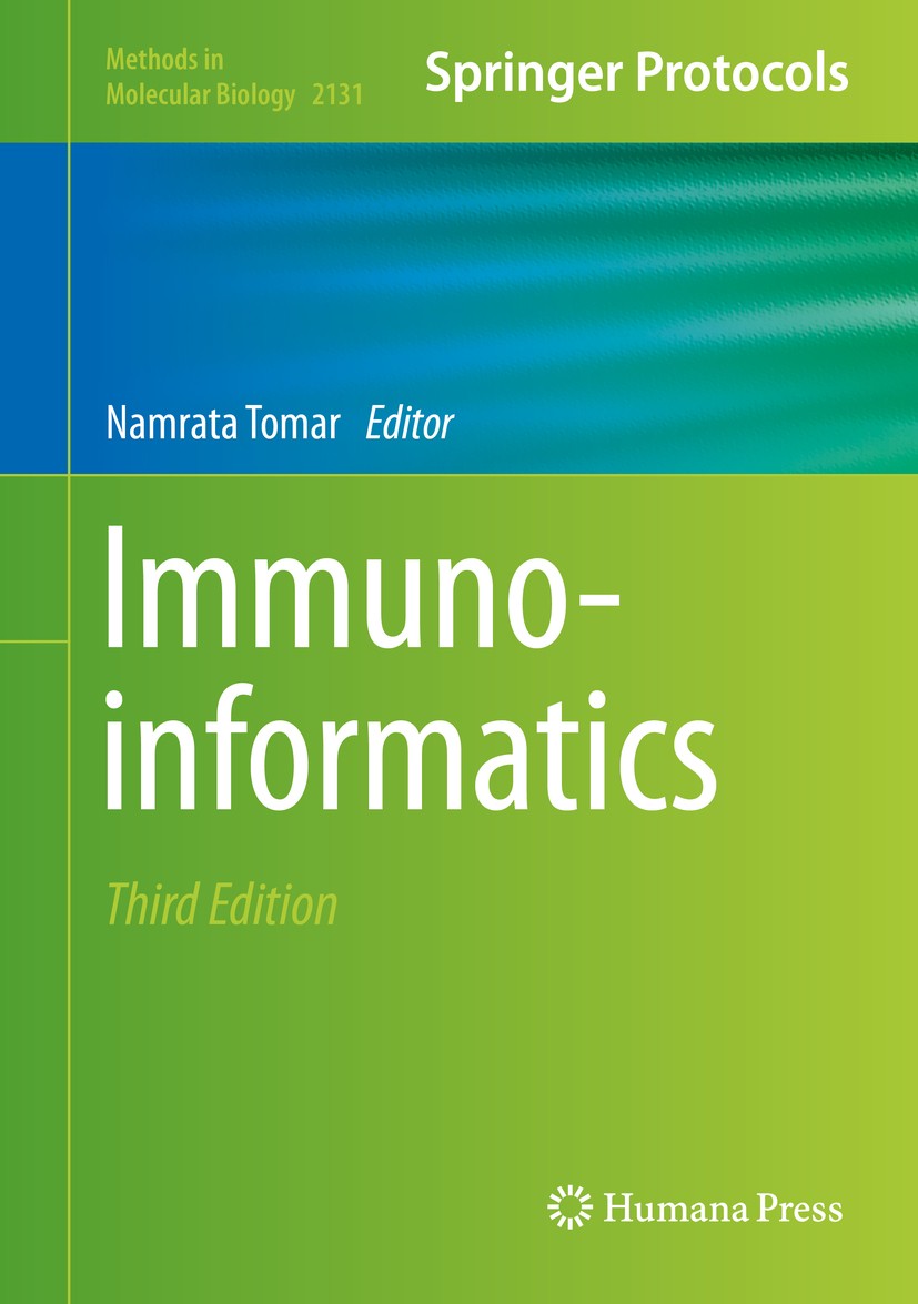 Titlebook: Immunoinformatics; Namrata Tomar Book 2020Latest edition Springer Science+Business Media, LLC, part of Springer Nature 2020 Epitope predic Titlebook: Immunoinformatics; Namrata Tomar Book 2020Latest edition Springer Science+Business Media, LLC, part of Springer Nature 2020 Epitope predic