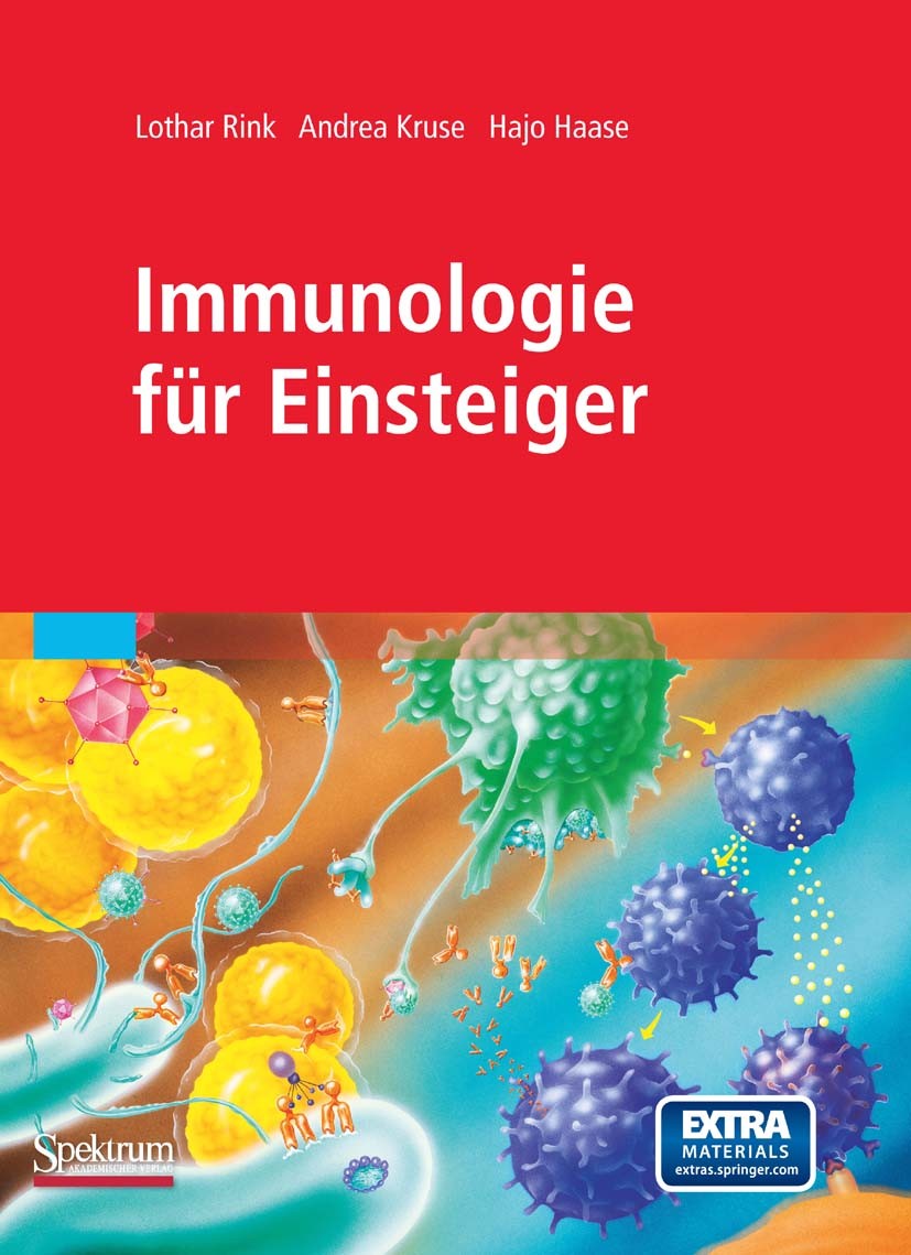 Titlebook: Immunologie für Einsteiger; Lothar Rink,Andrea Kruse,Hajo Haase Textbook 20121st edition Spektrum Akademischer Verlag 2012 Antikörper.Auto Titlebook: Immunologie für Einsteiger; Lothar Rink,Andrea Kruse,Hajo Haase Textbook 20121st edition Spektrum Akademischer Verlag 2012 Antikörper.Auto