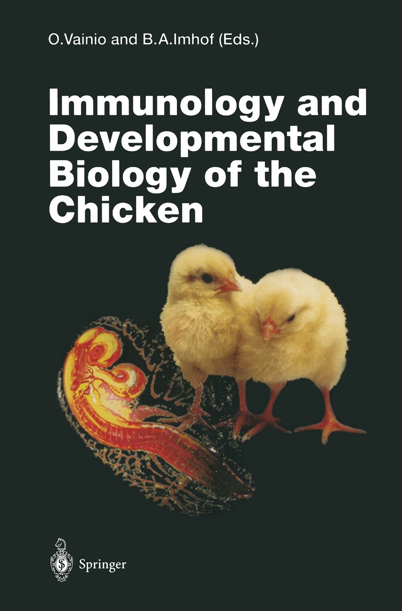 Titlebook: Immunology and Developmental Biology of the Chicken; Olli Vainio,Beat A. Imhof Book 1996 The Editor(s) (if applicable) and The Author(s), Titlebook: Immunology and Developmental Biology of the Chicken; Olli Vainio,Beat A. Imhof Book 1996 The Editor(s) (if applicable) and The Author(s),