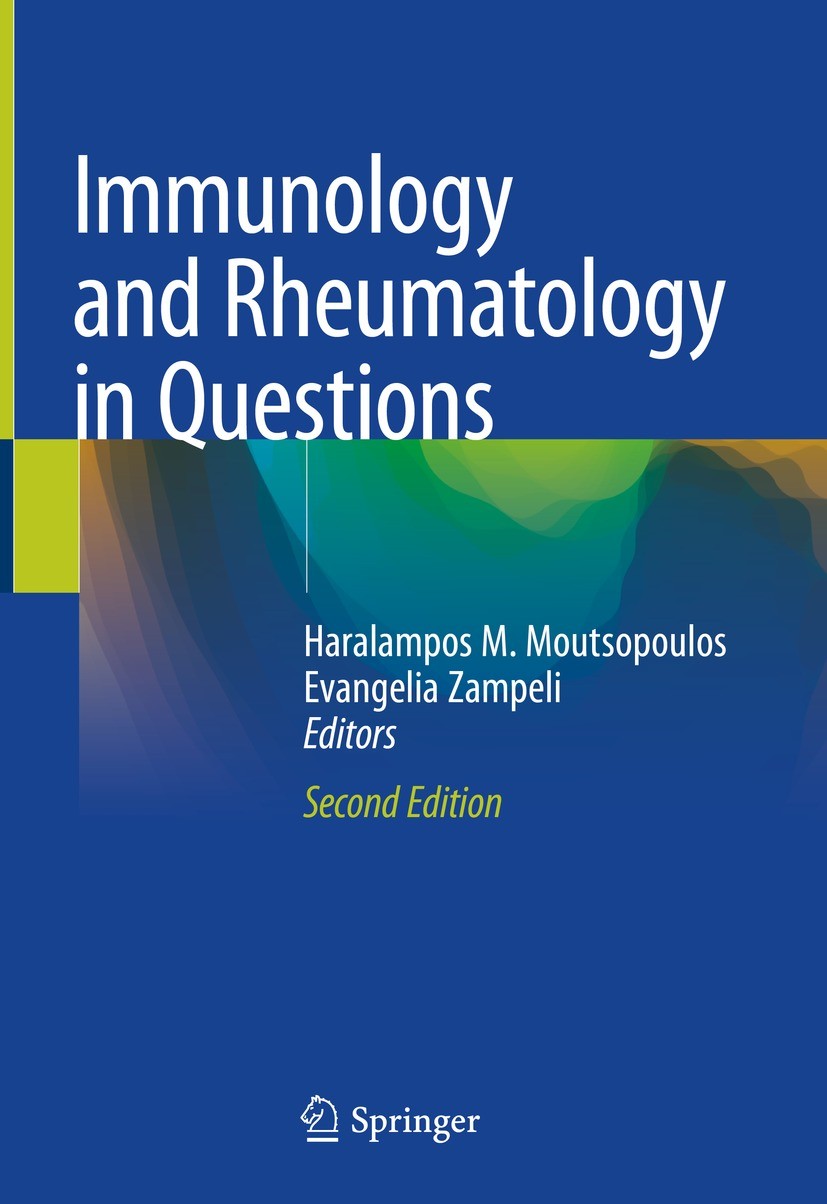 Titlebook: Immunology and Rheumatology in Questions; Haralampos M. Moutsopoulos,Evangelia Zampeli Book 2021Latest edition The Editor(s) (if applicabl Titlebook: Immunology and Rheumatology in Questions; Haralampos M. Moutsopoulos,Evangelia Zampeli Book 2021Latest edition The Editor(s) (if applicabl