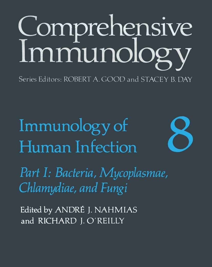 Titlebook: Immunology of Human Infection; Part I: Bacteria, My André J. Nahmias,Richard J. O’Reilly Book 1981 Springer Science+Business Media New York Titlebook: Immunology of Human Infection; Part I: Bacteria, My André J. Nahmias,Richard J. O’Reilly Book 1981 Springer Science+Business Media New York