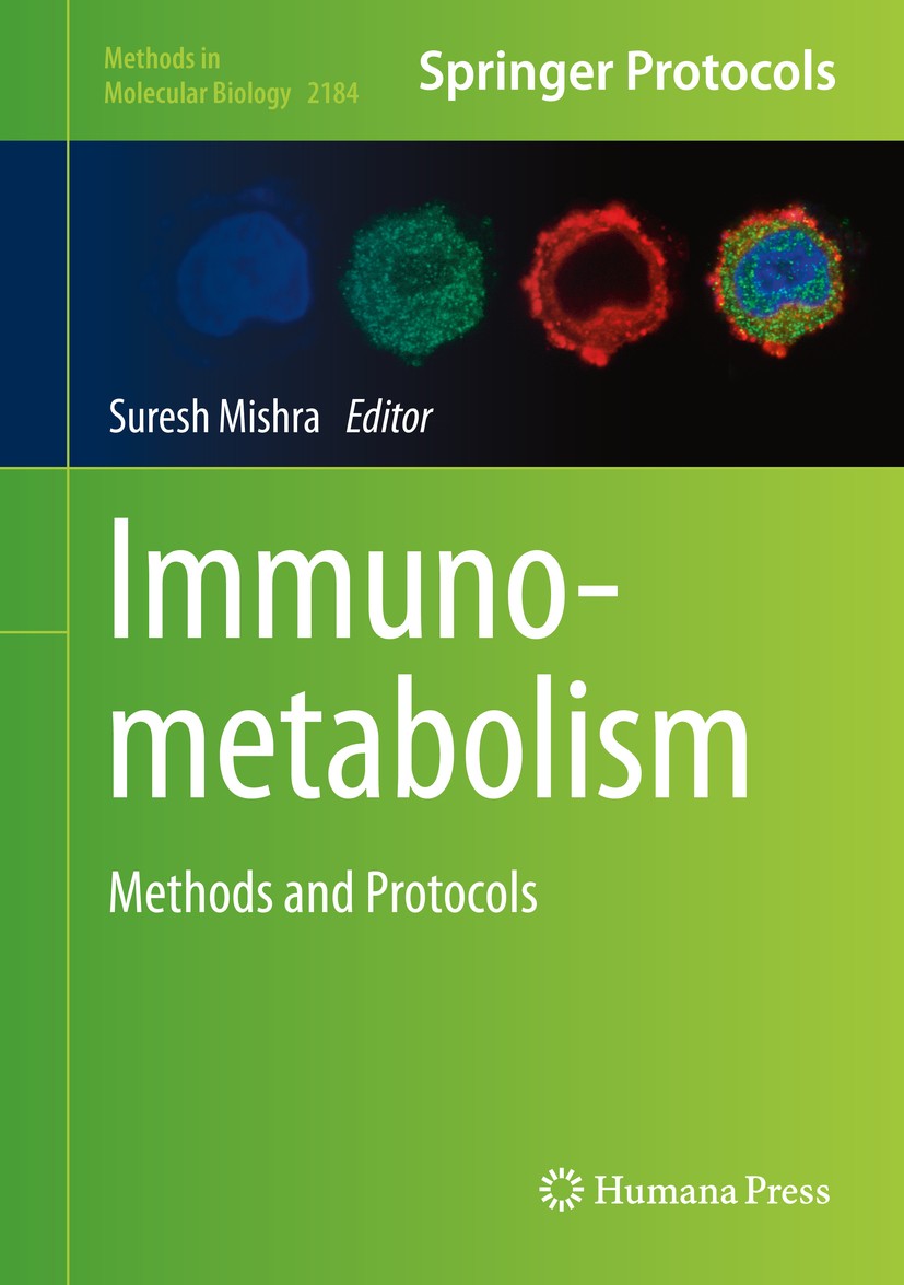 Titlebook: Immunometabolism; Methods and Protocol Suresh Mishra Book 2020 Springer Science+Business Media, LLC, part of Springer Nature 2020 Innate im Titlebook: Immunometabolism; Methods and Protocol Suresh Mishra Book 2020 Springer Science+Business Media, LLC, part of Springer Nature 2020 Innate im
