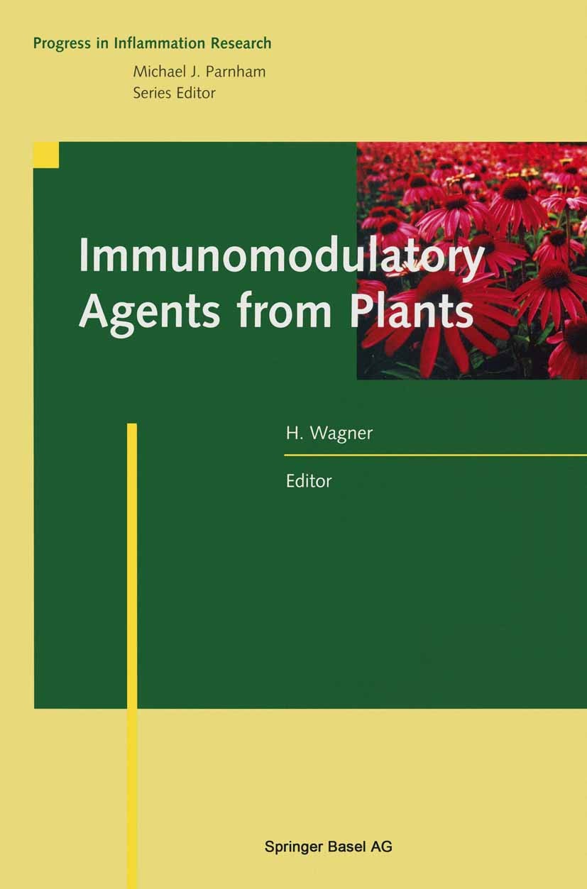 Titlebook: Immunomodulatory Agents from Plants; H. Wagner Book 1999 Springer Basel AG 1999 alternative medicine.cell.chemistry.clinic.drugs.medicine. Titlebook: Immunomodulatory Agents from Plants; H. Wagner Book 1999 Springer Basel AG 1999 alternative medicine.cell.chemistry.clinic.drugs.medicine.