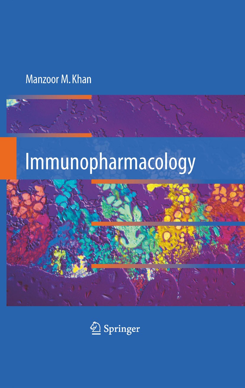 Titlebook: Immunopharmacology; Manzoor M. Khan Textbook 20081st edition Springer-Verlag US 2008 AIDS.DNA.cells.gene therapy.genes.tissue.transplantat Titlebook: Immunopharmacology; Manzoor M. Khan Textbook 20081st edition Springer-Verlag US 2008 AIDS.DNA.cells.gene therapy.genes.tissue.transplantat