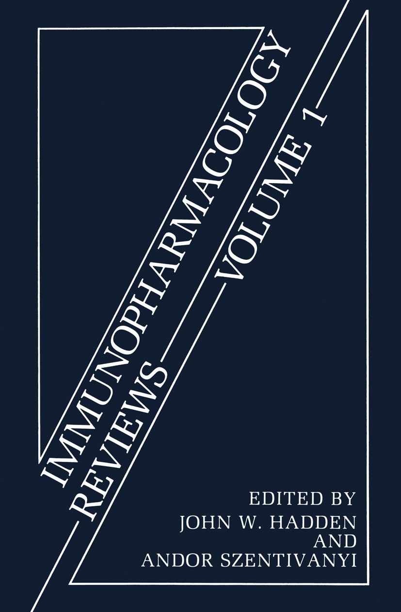 Titlebook: Immunopharmacology Reviews; Volume 1 John W. Hadden,Andor Szentivanyi Book 1990 Plenum Press, New York 1990 AIDS.autoimmune disease.bacteri Titlebook: Immunopharmacology Reviews; Volume 1 John W. Hadden,Andor Szentivanyi Book 1990 Plenum Press, New York 1990 AIDS.autoimmune disease.bacteri