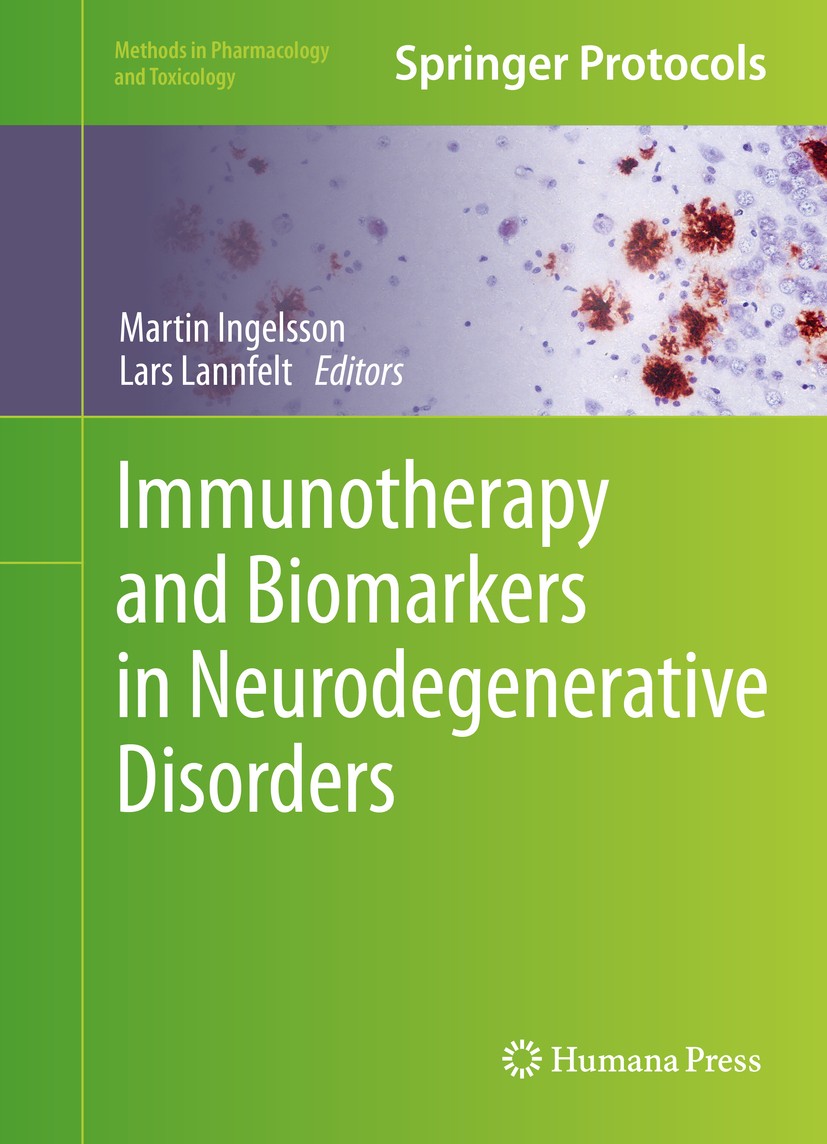 Titlebook: Immunotherapy and Biomarkers in Neurodegenerative Disorders; Martin Ingelsson,Lars Lannfelt Book 2016 Springer Science+Business Media New Titlebook: Immunotherapy and Biomarkers in Neurodegenerative Disorders; Martin Ingelsson,Lars Lannfelt Book 2016 Springer Science+Business Media New