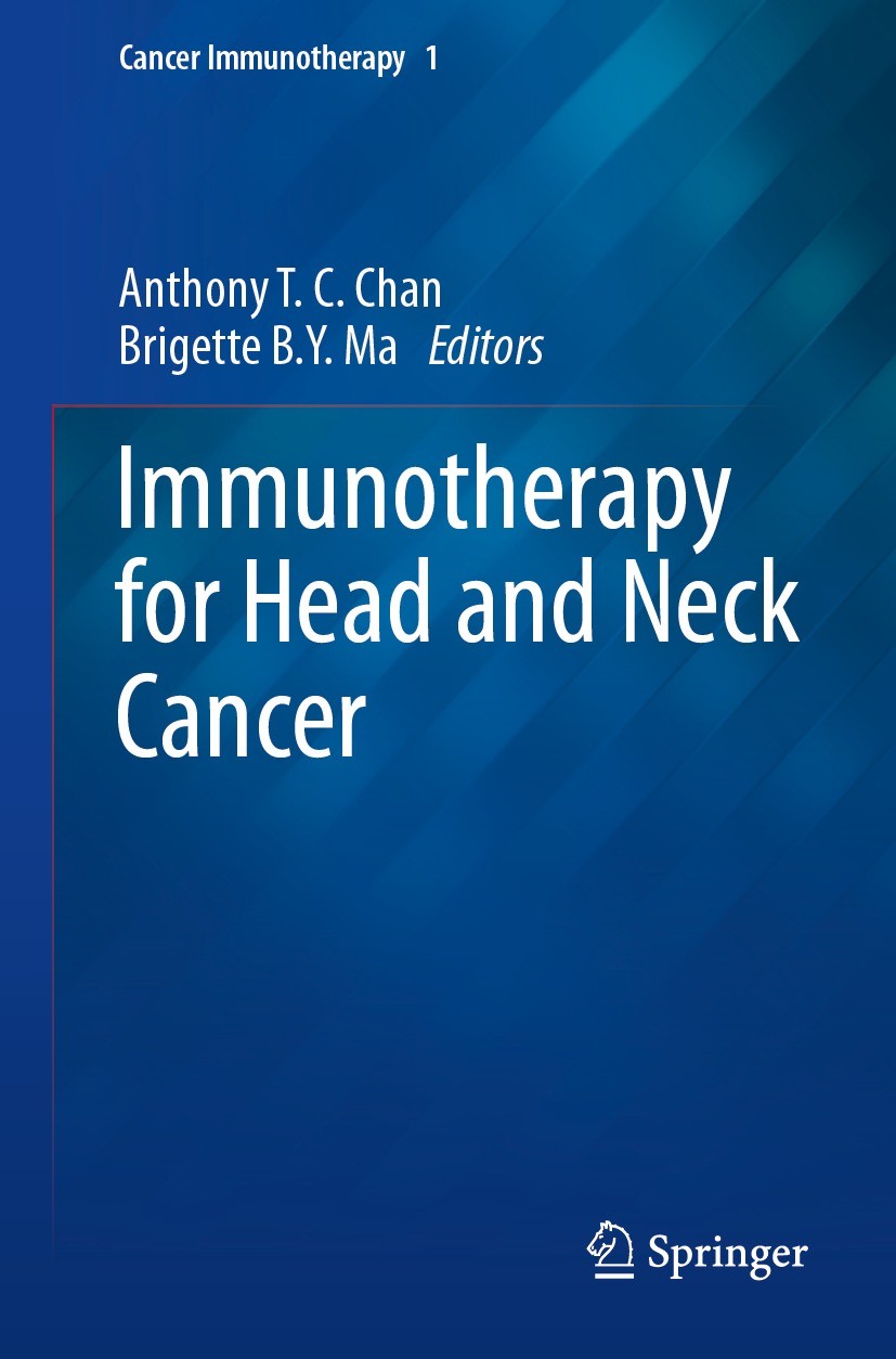 Titlebook: Immunotherapy for Head and Neck Cancer; Anthony T. C. Chan,Brigette B.Y. Ma Book 2023 The Editor(s) (if applicable) and The Author(s), und Titlebook: Immunotherapy for Head and Neck Cancer; Anthony T. C. Chan,Brigette B.Y. Ma Book 2023 The Editor(s) (if applicable) and The Author(s), und