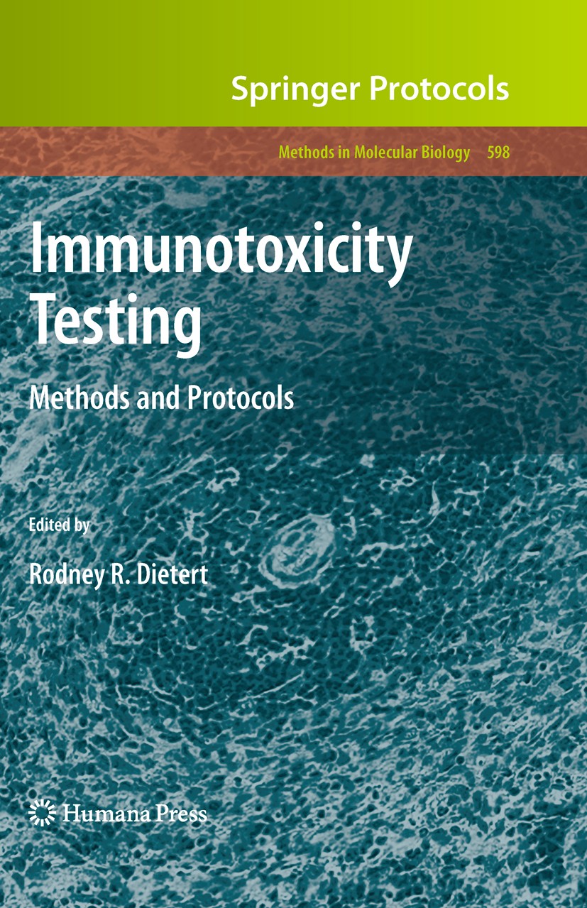 Titlebook: Immunotoxicity Testing; Methods and Protocol Rodney R. Dietert Book 2010 Humana Press 2010 Alternative approaches.Antigen.Clinical evaluati Titlebook: Immunotoxicity Testing; Methods and Protocol Rodney R. Dietert Book 2010 Humana Press 2010 Alternative approaches.Antigen.Clinical evaluati