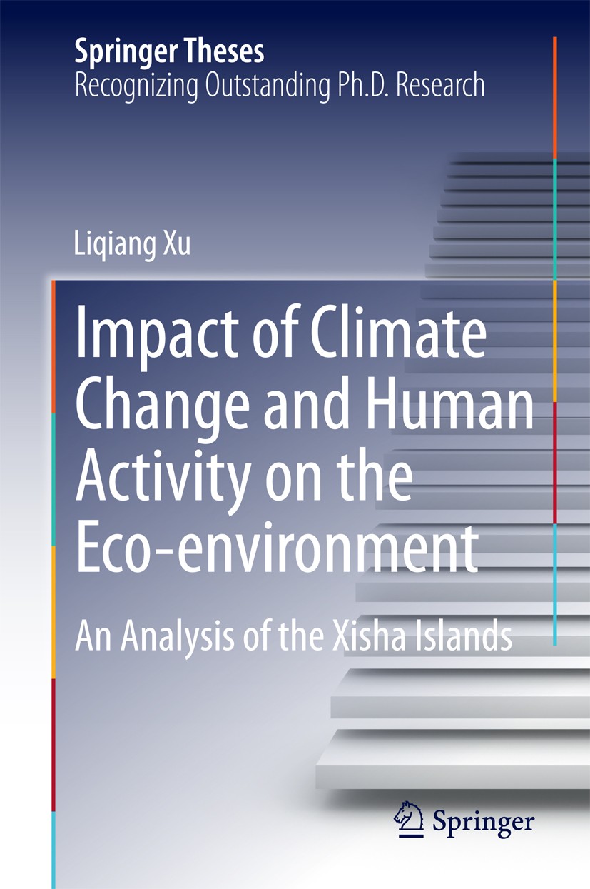 Titlebook: Impact of Climate Change and Human Activity on the Eco-environment; An Analysis of the X Liqiang Xu Book 2015 Springer-Verlag Berlin Heidel Titlebook: Impact of Climate Change and Human Activity on the Eco-environment; An Analysis of the X Liqiang Xu Book 2015 Springer-Verlag Berlin Heidel