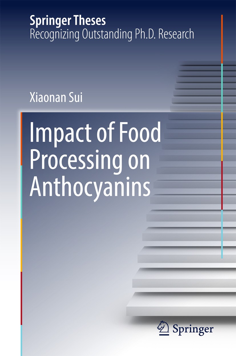 Titlebook: Impact of Food Processing on Anthocyanins; Xiaonan Sui Book 2017 Springer Science+Business Media Singapore 2017 Anthocyanins Thermal Stabi Titlebook: Impact of Food Processing on Anthocyanins; Xiaonan Sui Book 2017 Springer Science+Business Media Singapore 2017 Anthocyanins Thermal Stabi