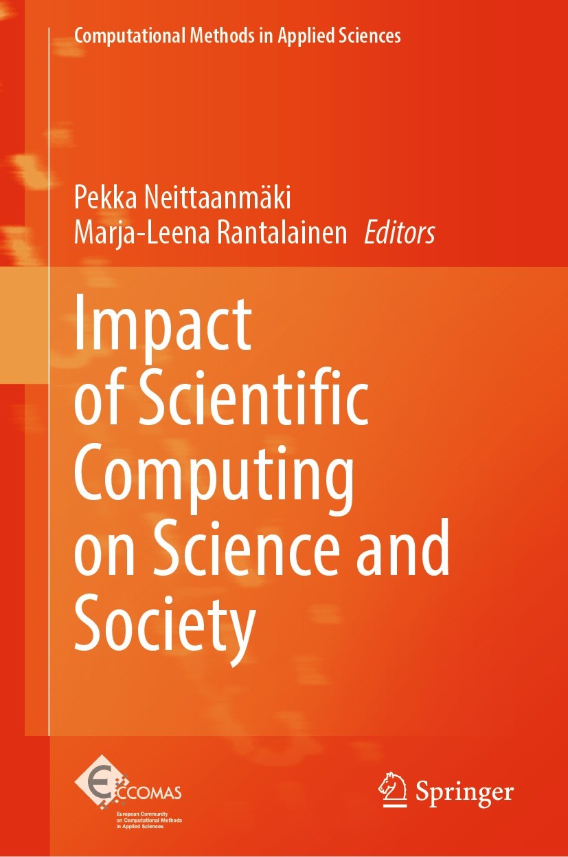 Titlebook: Impact of Scientific Computing on Science and Society; Pekka Neittaanmäki,Marja-Leena Rantalainen Book 2023 The Editor(s) (if applicable) Titlebook: Impact of Scientific Computing on Science and Society; Pekka Neittaanmäki,Marja-Leena Rantalainen Book 2023 The Editor(s) (if applicable)
