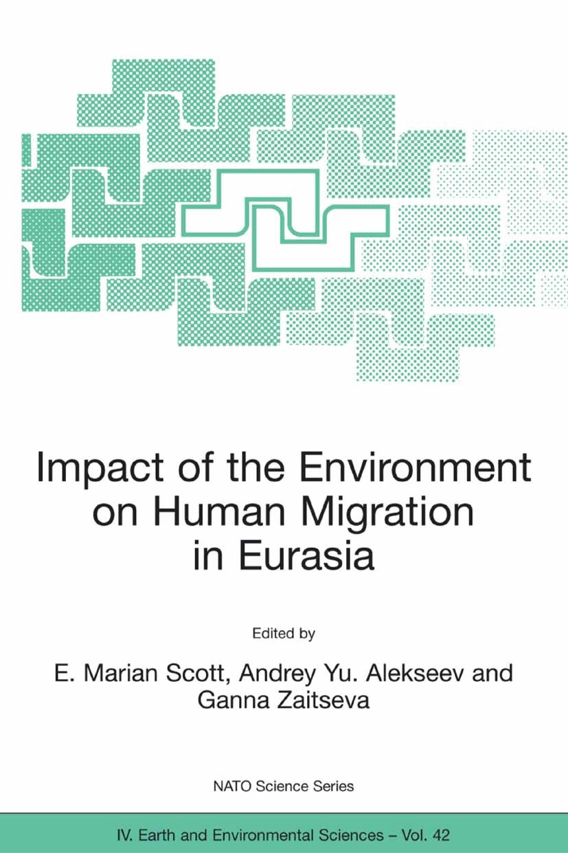 Titlebook: Impact of the Environment on Human Migration in Eurasia; Proceedings of the N E. Marian Scott,Andrey Yu. Alekseev,Ganna Zaitseva Conference Titlebook: Impact of the Environment on Human Migration in Eurasia; Proceedings of the N E. Marian Scott,Andrey Yu. Alekseev,Ganna Zaitseva Conference