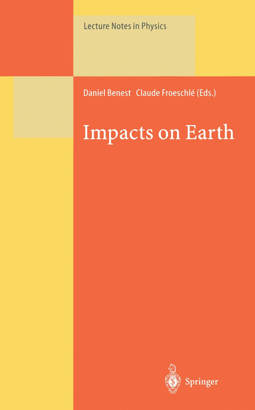 Titlebook: Impacts on Earth; Daniel Benest,Claude Froeschlé Conference proceedings 1998 Springer-Verlag Berlin Heidelberg 1998 Dynamics of Asteroids. Titlebook: Impacts on Earth; Daniel Benest,Claude Froeschlé Conference proceedings 1998 Springer-Verlag Berlin Heidelberg 1998 Dynamics of Asteroids.