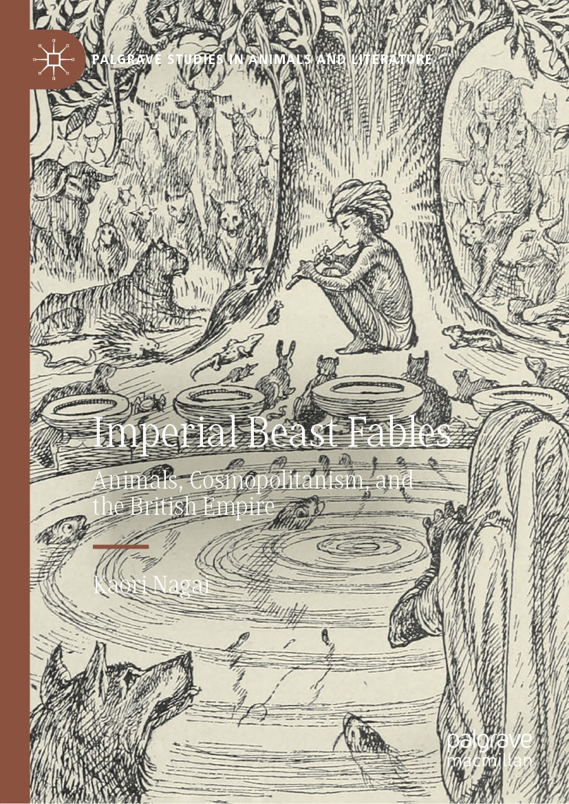 Titlebook: Imperial Beast Fables; Animals, Cosmopolita Kaori Nagai Book 2020 The Editor(s) (if applicable) and The Author(s), under exclusive license Titlebook: Imperial Beast Fables; Animals, Cosmopolita Kaori Nagai Book 2020 The Editor(s) (if applicable) and The Author(s), under exclusive license