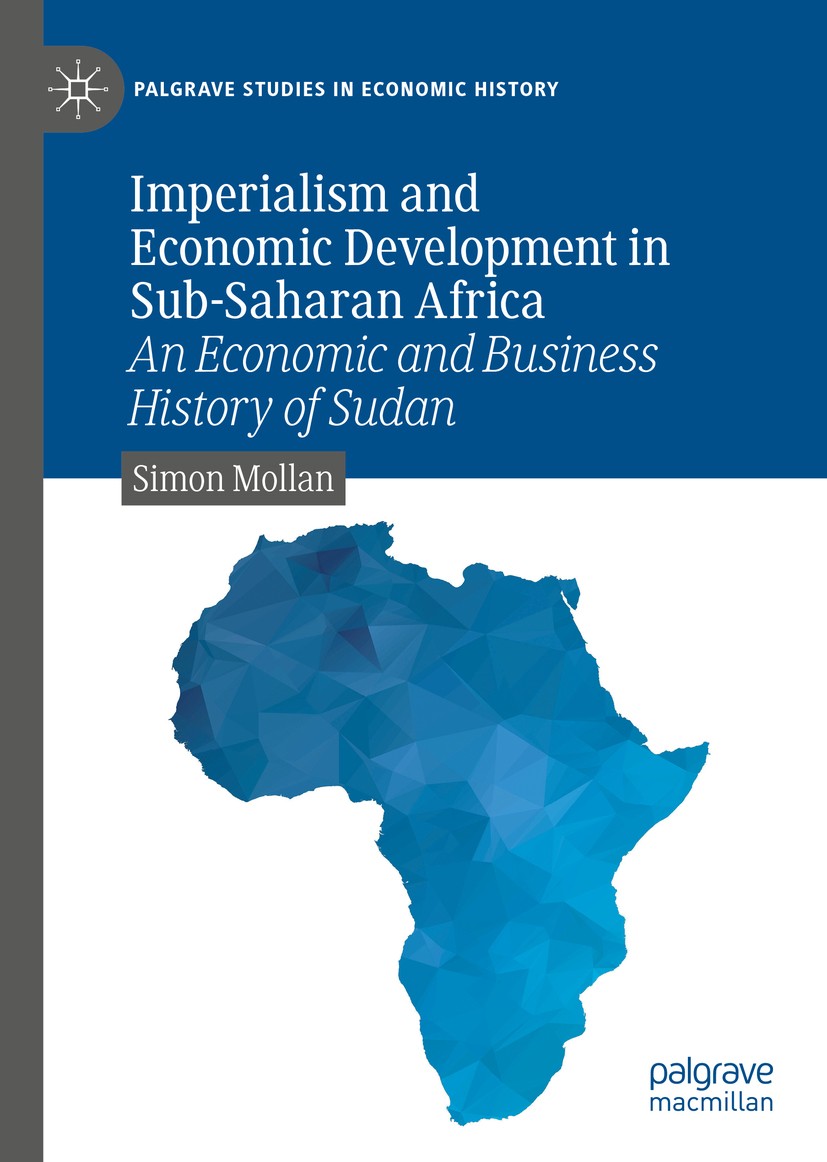 Titlebook: Imperialism and Economic Development in Sub-Saharan Africa; An Economic and Busi Simon Mollan Book 2020 The Editor(s) (if applicable) and T Titlebook: Imperialism and Economic Development in Sub-Saharan Africa; An Economic and Busi Simon Mollan Book 2020 The Editor(s) (if applicable) and T