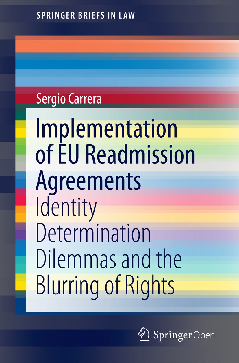 Titlebook: Implementation of EU Readmission Agreements; Identity Determinati Sergio Carrera Book‘‘‘‘‘‘‘‘ 2016 The Editor(s) (if applicable) and The Au Titlebook: Implementation of EU Readmission Agreements; Identity Determinati Sergio Carrera Book‘‘‘‘‘‘‘‘ 2016 The Editor(s) (if applicable) and The Au