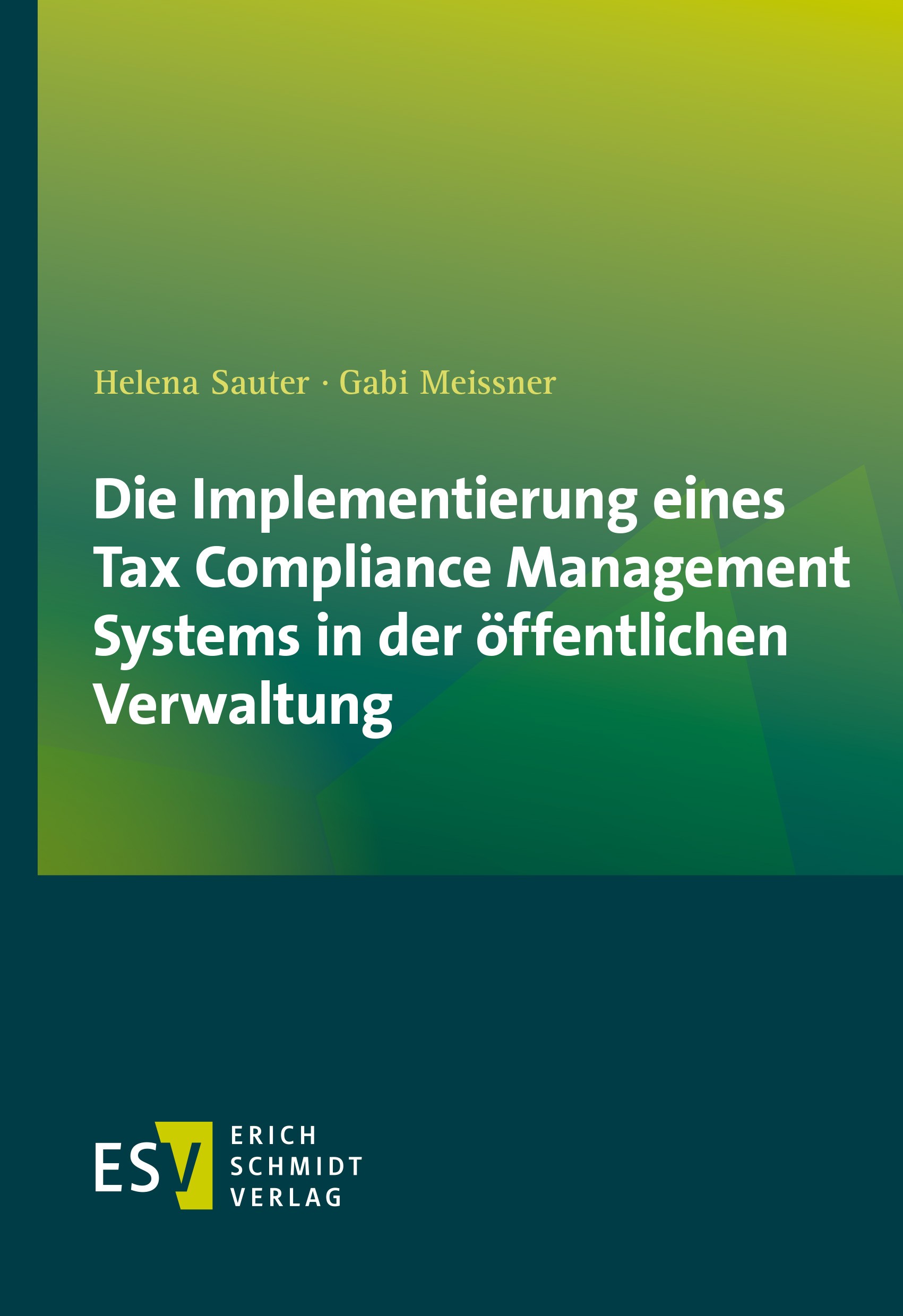 Titlebook: Die Implementierung eines Tax Compliance Management Systems in der öffentlichen Verwaltung; Helena Sauter,Gabi Meissner Book 2022 Erich Sc Titlebook: Die Implementierung eines Tax Compliance Management Systems in der öffentlichen Verwaltung; Helena Sauter,Gabi Meissner Book 2022 Erich Sc