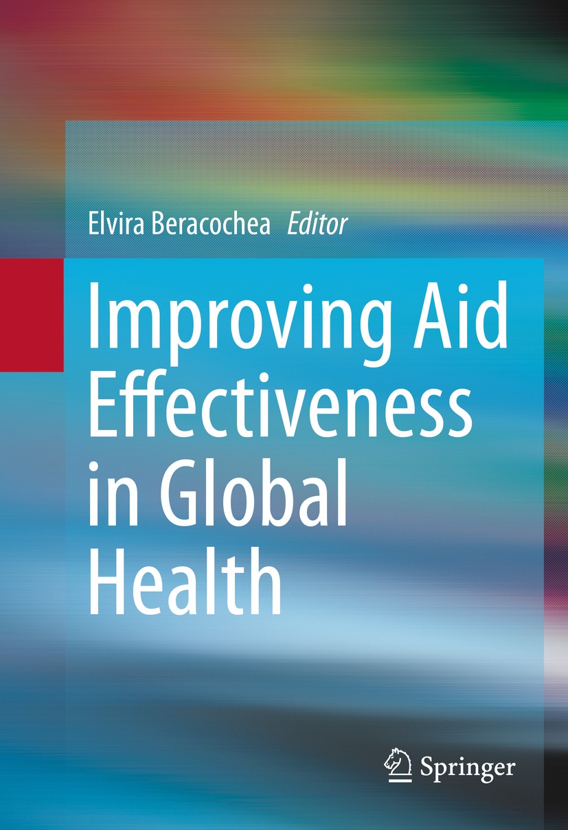 Titlebook: Improving Aid Effectiveness in Global Health; Elvira Beracochea Book 2015 Springer Science+Business Media, LLC, part of Springer Nature 20 Titlebook: Improving Aid Effectiveness in Global Health; Elvira Beracochea Book 2015 Springer Science+Business Media, LLC, part of Springer Nature 20