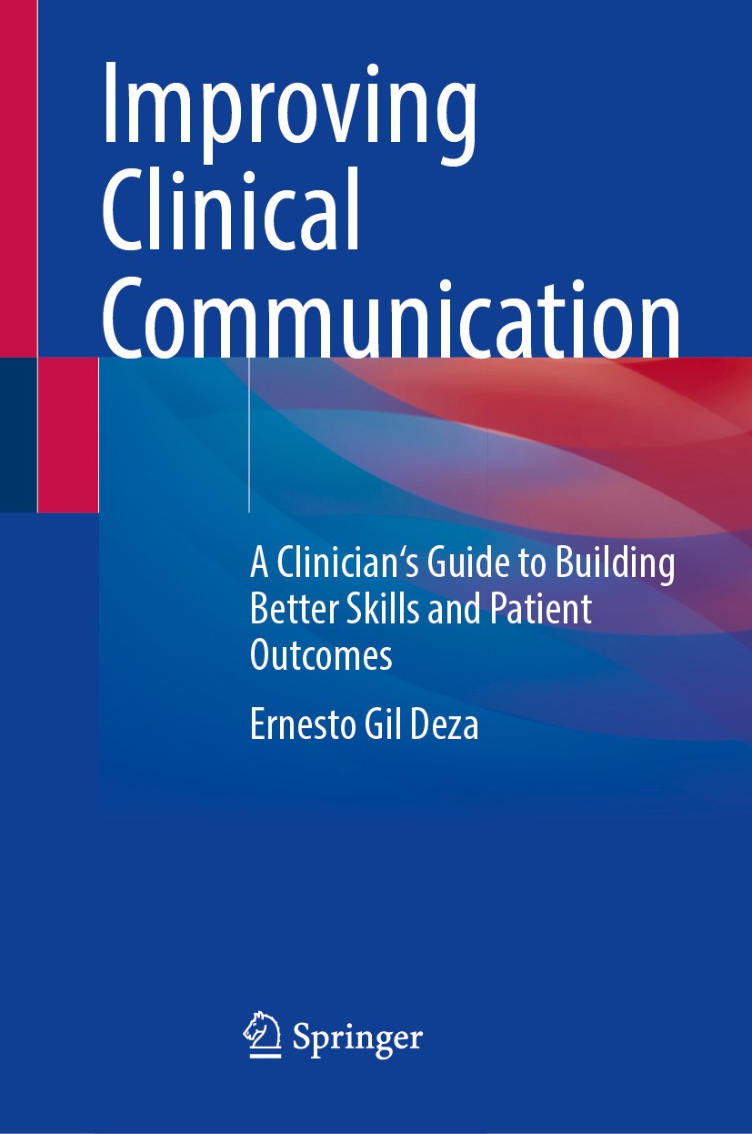 Titlebook: Improving Clinical Communication; A Clinician‘s Guide Ernesto Gil Deza Book 2024 The Editor(s) (if applicable) and The Author(s), under ex Titlebook: Improving Clinical Communication; A Clinician‘s Guide Ernesto Gil Deza Book 2024 The Editor(s) (if applicable) and The Author(s), under ex